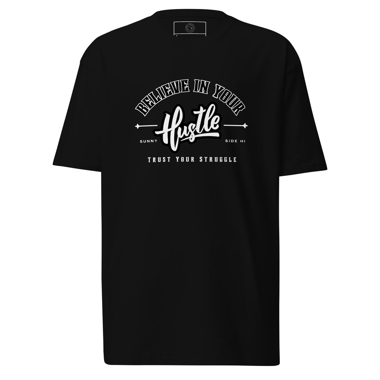 Believe in Your Hustle Tee