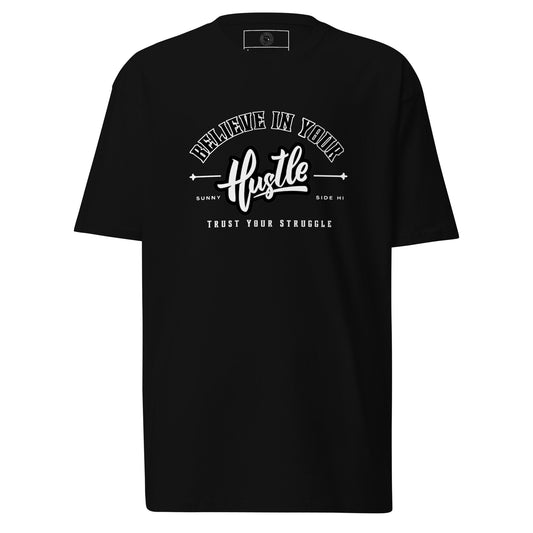 Believe in Your Hustle Tee