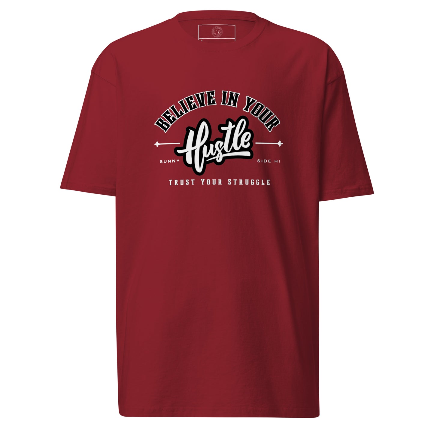 Believe in Your Hustle Tee