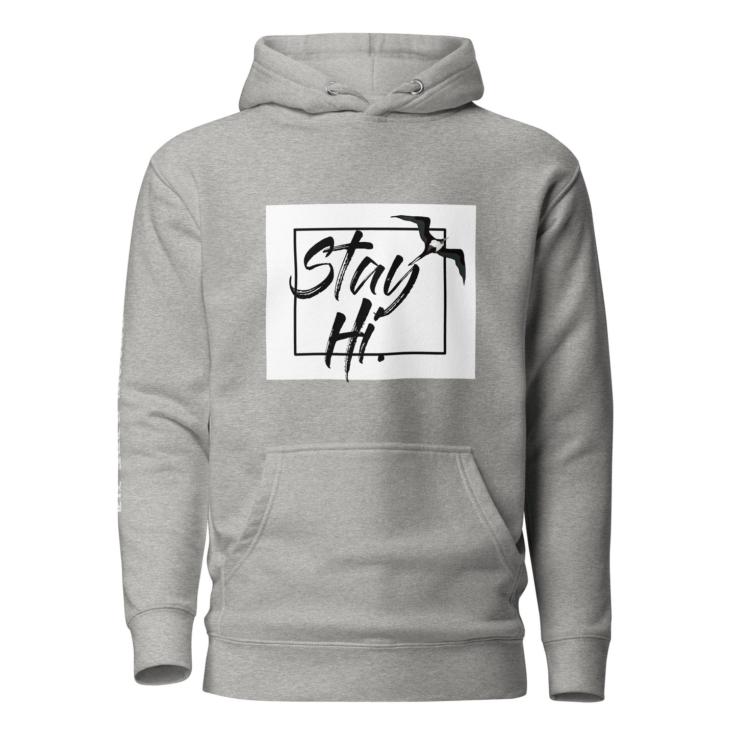 Stay Hi Hoodie